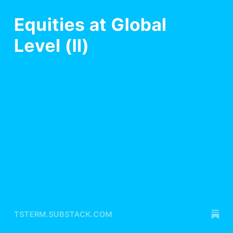 Equities at Global Level (II)